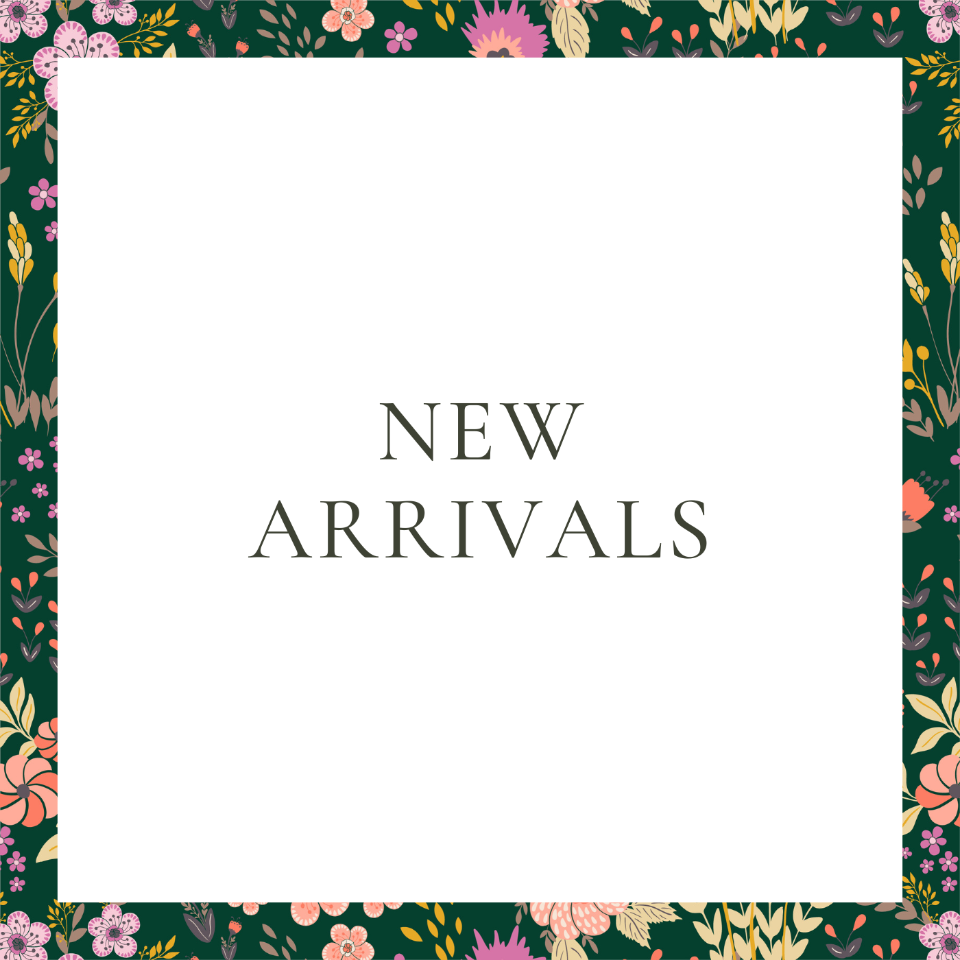 New Arrivals